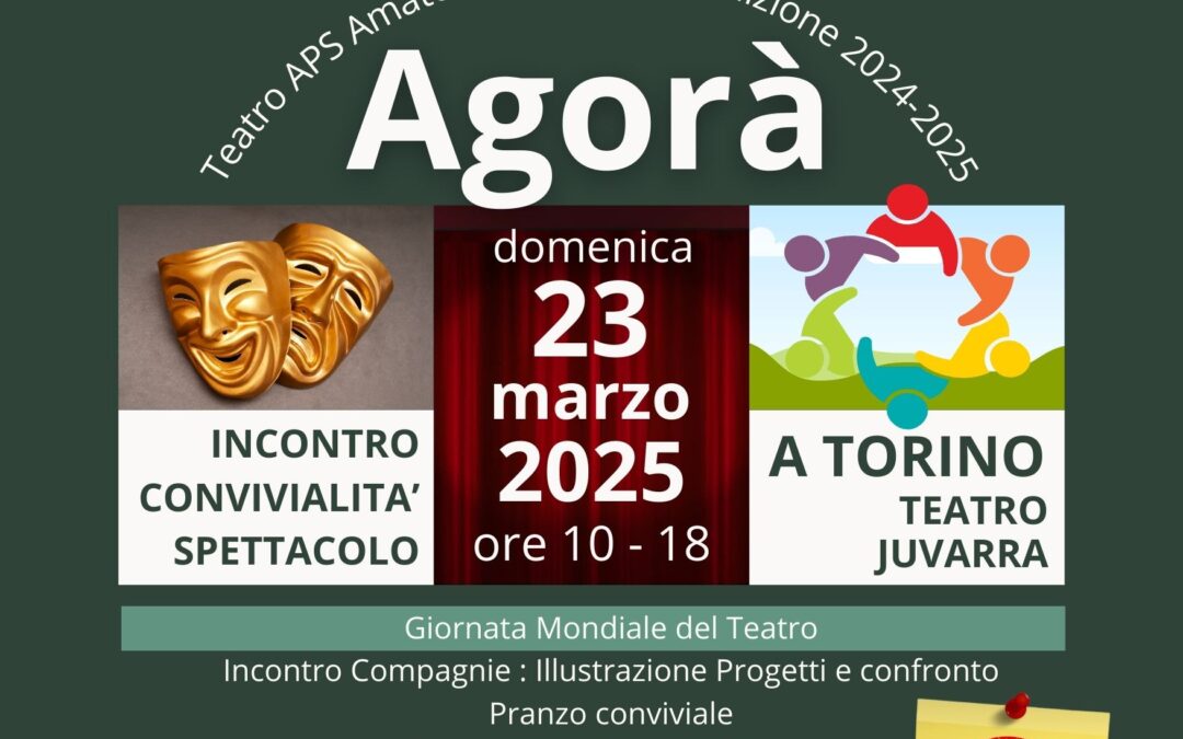 AGORA’ e GMT “TEATRO APS” Amatori Per Scelta